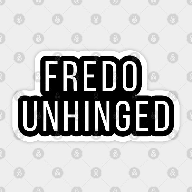 Fredo is Unhinged Fredo Cuomo Sticker by Saymen Design